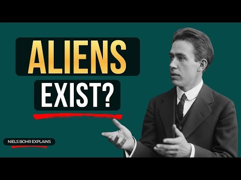Niels Bohr Explains The Fermi Paradox. This Explanation Will BREAK Your Brain