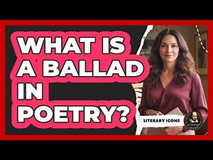 What Is A Ballad In Poetry?