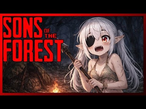 🔴【Sons of the Forest】Bonus Stream: I try to survive in a game that wants me not to