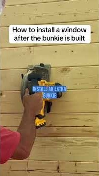 How to install a window after the bunkie was built!