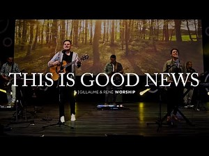This is Good News (Official Video) - Gillaume & René worship