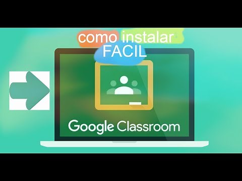 COMO INSTALAR CLASSROOM EN PC