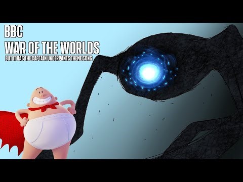 BBC WOTW MINI SERIES BUT IT HAS THE CAPTAIN UNDERPANTS THEME SONG
