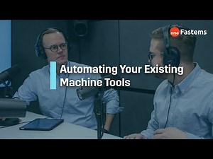 FasTALKS: EMTA - Existing Machine Tool Automation