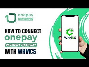 How to connect Onepay Payment Gateway with WHMCS