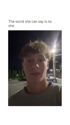 IG.MEMES on Instagram: "🤣 The phrase "the worst she can say is no" is a common piece of social encouragement intended to minimize the fear of rejection by framing a "no" as a harmless, neutral outcome. It serves as a psychological tool to lower the stakes of vulnerability, suggesting that the status quo—not having a date or a "yes"—is the only thing at risk. However, the phrase has also become a popular target for internet irony and memes, as it humorously ignores the vast spectrum of "worse" r