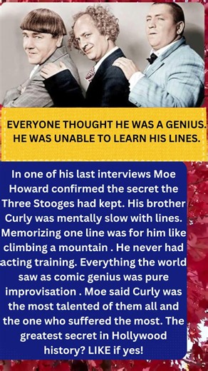 Moe Howard Confirmed Before He Died that Curly Could Not Remember His Lines
