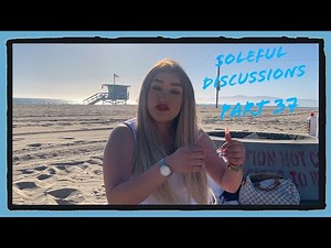 Soleful Discussions Part 37