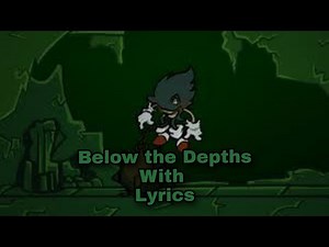 Below the Depths With Lyrics | Friday Night Funkin Sink.EXE Mod