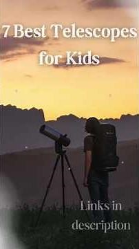 7 Best Telescopes for Kids #telescope #telescopes #stemeducation #stemforkids #astronomy #astrology