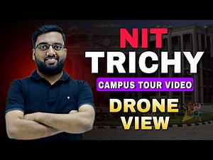 NIT TRICHY CAMPUS TOUR | NIT TRICHY DRONE VIEW | NIT TRICHY CAMPUS | JEET SHASHI
