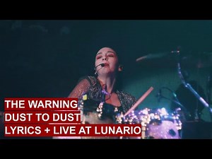 The Warning - Dust To Dust [Lyrics on screen + live at Lunario]