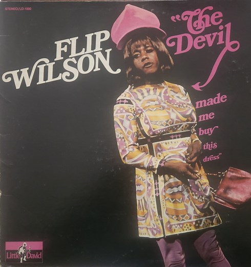 Flip Wilson - The Devil Made Me Buy This Dress