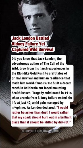 Jack London Battled Kidney Failure Yet Captured Wild Survival