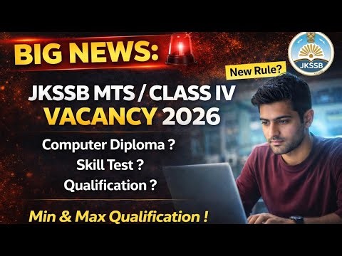 JKSSB MTS / Class IV Vacancy 2026 🔥 New Rule? Computer Diploma & Skill Test Full Update!