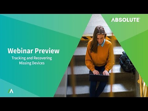 Tracking and Recovering Missing Devices with Absolute | Webinar Preview