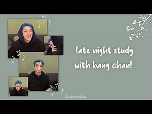 late night study with bang chan | stray kids chill-study playlist