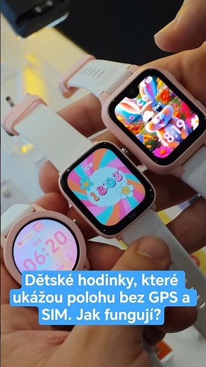 Dětské hodinky ukážou polohu bez GPS a SIM. Jak fungují?