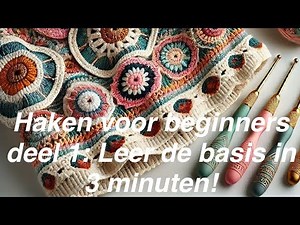 Haken voor beginners deel 1: Leer de basis in 3 minuten!