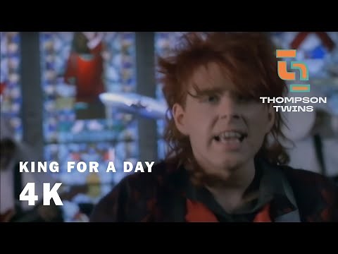 Thompson Twins - King For A Day (Official Video) (4K Remaster)
