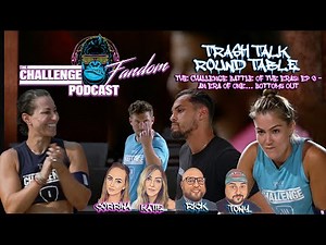 #183 The Challenge 40 EP 9 Roundtable Recap: An Era of One... Bottoms Out!