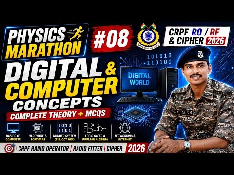 Digital & Computer Concepts | Physics Marathon #08 | Complete Theory + MCQs | CRPF RO/RF & Cipher
