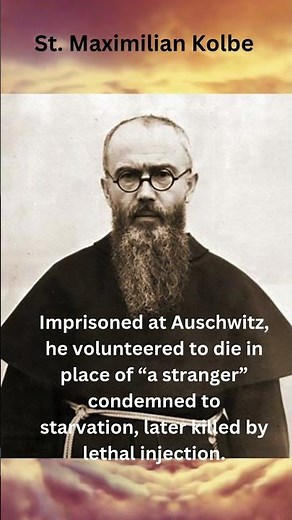 Saint Maximilian Kolbe: The Saint Who Took Another Man’s Place in Auschwitz