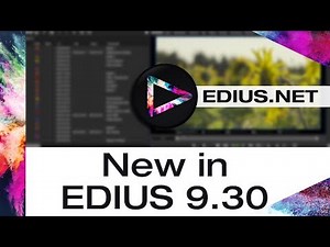 EDIUS.NET Podcast - New in EDIUS 9.30