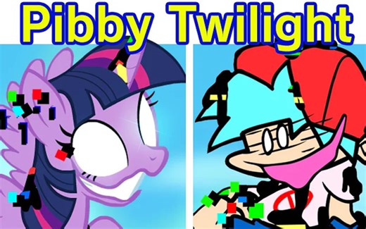 神曲警告！FNF模组 VS 错误化暮光闪闪 从黄昏到黎明 Dusk Till Dawn (Come Learn With Pibby x FNF Mod）