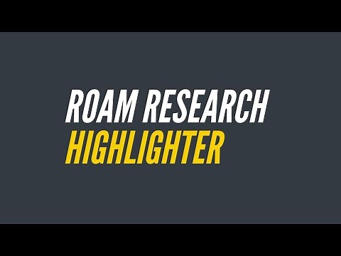 Roam Research Highlighter (Tutorial)