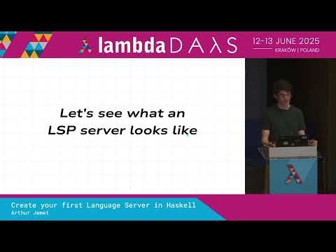 Create your first Language Server in Haskell - Arthur Jamet | Lambda Days 2025