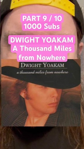 DWIGHT YOAKAM A Thousand Miles from Nowhere 1000 Subs #dwightyoakam #90scountry #90scountrymusic