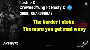 Lastee ft Nasty c & CrownedYung - Chardonnay 🔥🇿🇦❤️ SA sleep in this song 😭🤞 | SA Hip Hop & Amapiano Wave