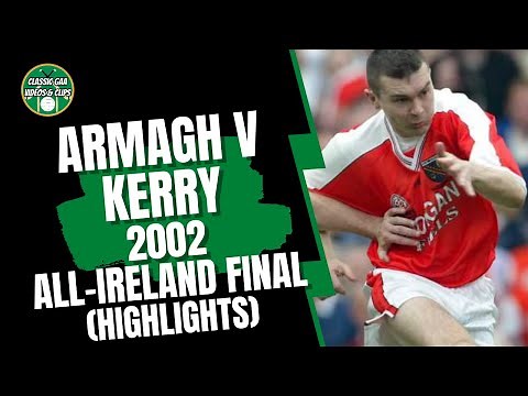 Armagh v Kerry 2002 All-Ireland SFC Final (Highlights)