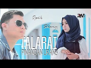 Opik Ft. Shany - Talarai Pinangan Urang (Official Music Video)