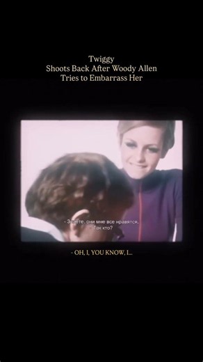 TWIGGY SHOOTS BACK AFTER WOODY ALLEN TRIES EMBARRASSING HER