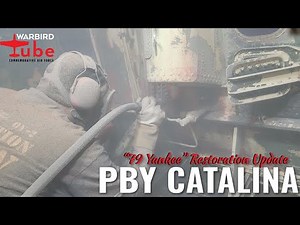 CAF Warbird Tube – Saving “79 Yankee” – The Catalina Restoration Taking Flight