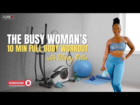 Efficient 10-Minute Full Body Workout for Busy Women with Tiffany Rothe