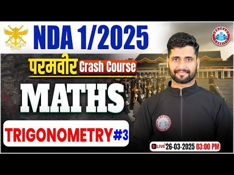 NDA 01 2025 | परमवीर Crash Course | Trigonometry | NDA Maths PYQ's | NDA Maths By Vishal Sir