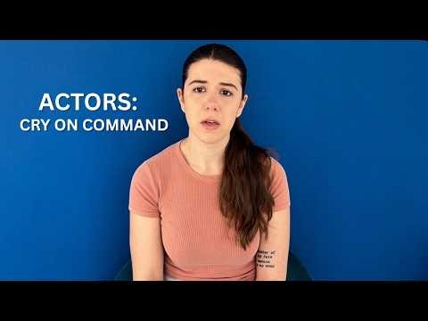 How to Make Yourself Cry on Command / Audition Vlog