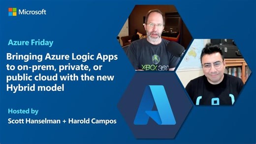 Bringing Azure Logic Apps to on-prem, private, or public cloud with new Hybrid model | Azure Friday | Harold Campos