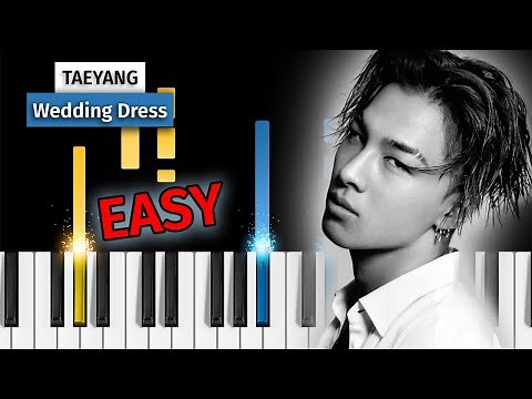 TAEYANG - Wedding Dress - EASY Piano Tutorial