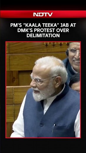 PM Modi's 'Kaala Teeka' Jab At DMK's Protest Over Delimitation