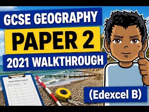 GCSE Geography Edexcel B Paper 2 (2021) Walkthrough and Revision Guide