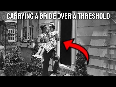 Carrying a bride over a threshold EXPLAINED