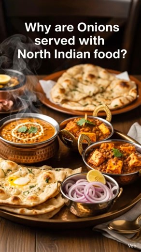 Why are Onions served with North Indian Food?