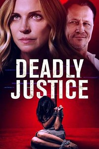 Deadly Justice (2024) - Movie