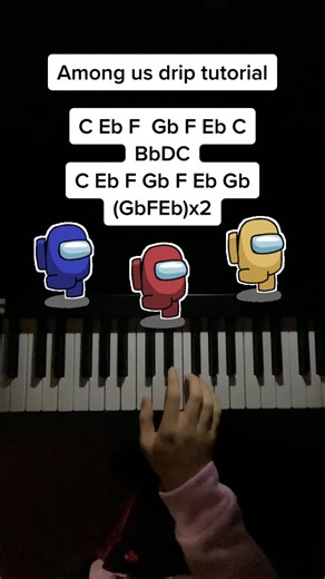 Among Us Drip Tutorial on Piano