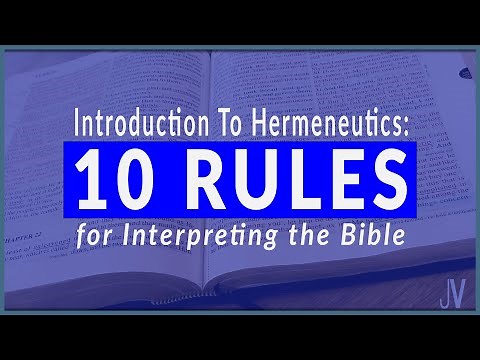 10 Rules For Interpreting The Bible: How To Correctly Understand Scripture! Ep. 1