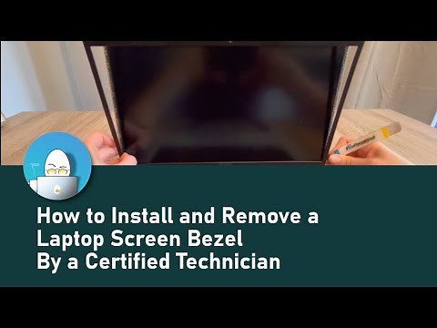 How to Install and Remove a Laptop Screen Bezel / Cover by a Certified Technician